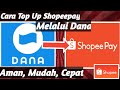 Cara Top Up Shopeepay Lewat Dana 2021 | Aman dan Mudah |