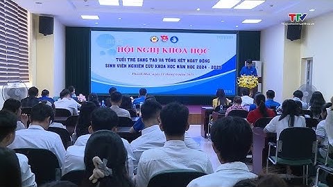 Hội nghị Khoa học Tuổi trẻ sáng tạo và tổng kết hoạt động sinh viên nghiên cứu khoa học năm học 2024