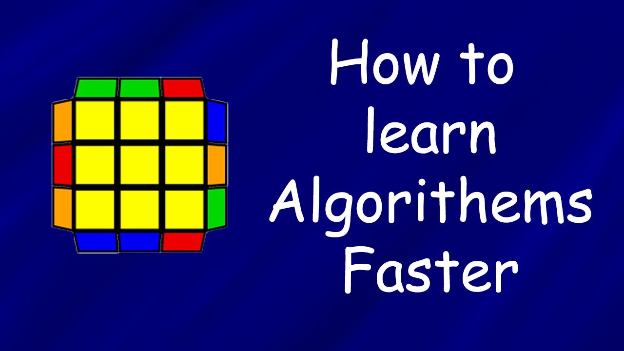 How to learn Algorithms Faster