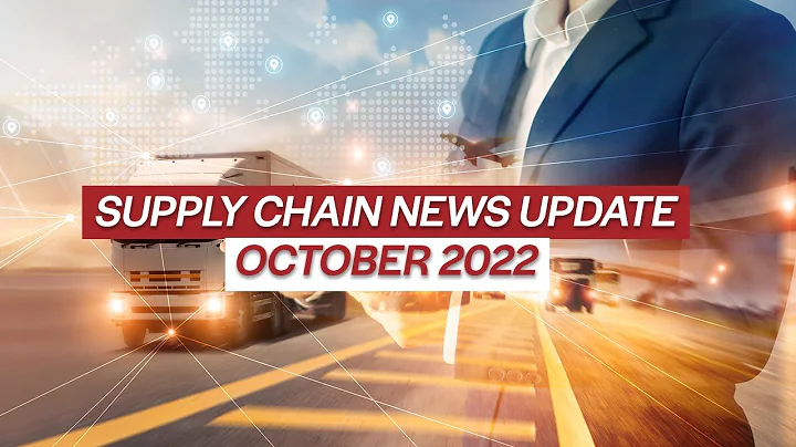 Supply Chain News Roundup - October 2022