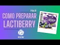 Como Preparar el LACTIBERRY HGW - Facil