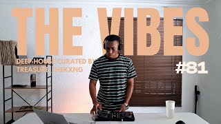 The Vibes 81 | Deep House Mix curated by Treasure_theKxng