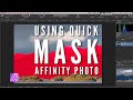 Quick Mask Selections in Affinity Photo