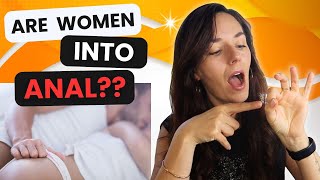 DO WOMEN ACTUALLY LIKE ANAL | Is Anal Sex Pleasurable for Women