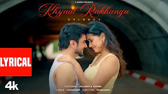 Khyaal Rakhanga (Lyrical Video) | Goldboy | Garima | Youngveer | Trumakers | T-Series