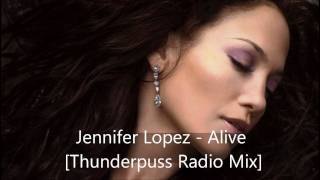 Video thumbnail of "Jennifer Lopez - Alive (Thunderpuss Radio Mix) HD"