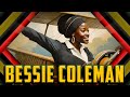 Bessie Coleman and Her Legacy