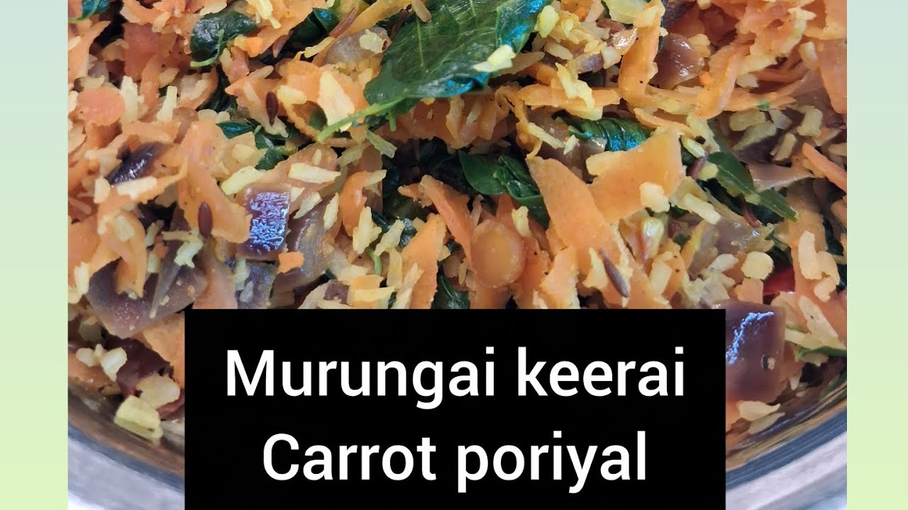 Murungai keerai and carrot poriyal🥕🥕