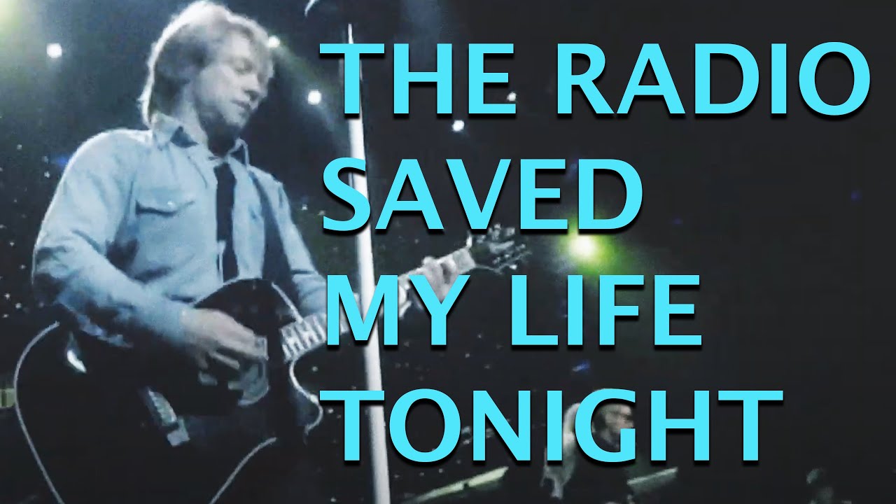 Bon Jovi - The Radio Saved My Life Tonight - YouTube