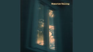 Memories Calling