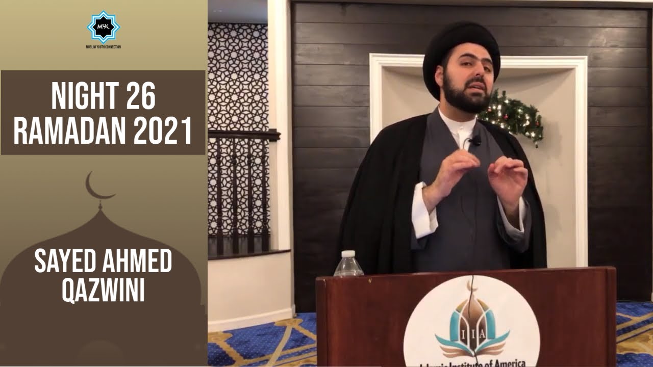 ⁣Night 26 - Ramadan 2021 | Three Main Weak-Spots Shaytan Exploits in Us | Sayed Ahmed Qazwini | MYC