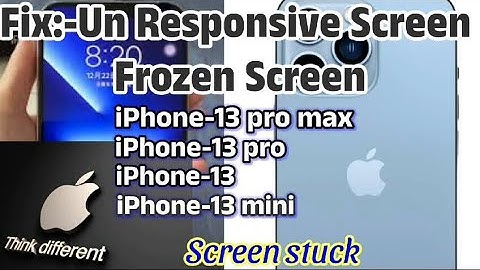 Fix Frozen Or Unresponsive Screen: iPhone 13 /iPhone 13 Pro/ iPhone 13 Pro Max/iPhone 13 Mini