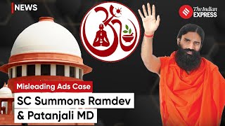 Supreme Court Summons Baba Ramdev And Patanjali MD In Contempt Case Over False Advertisements