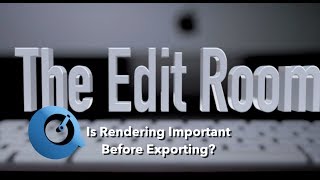 Does Rendering Before Exporting in FCP X matter?
