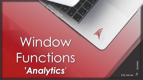 SQL Server Sorgular 11.3- Window Functions 3- Analytics
