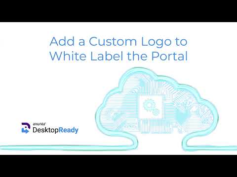 DesktopReady MSP: Add a Custom Logo to White Label the Portal