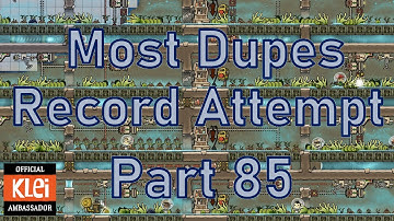 Oxygen Not Included - Most Dupes Record Attempt - Part 85