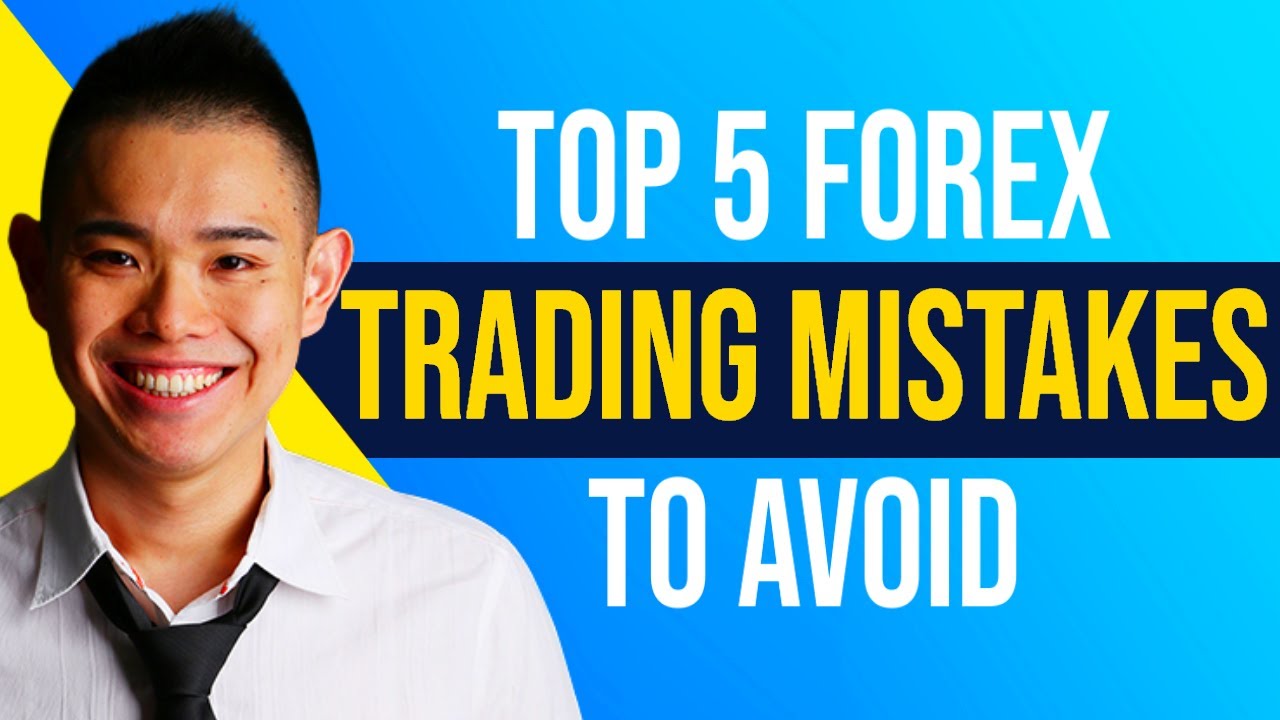 Top 5 Forex Trading Mistakes To Avoid - YouTube
