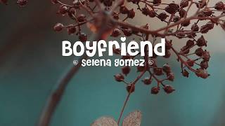 Boyfriend - Selena Gomez [lyrics]