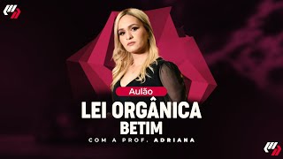 BETIM/MG: AULÃO LEI ORGÂNICA