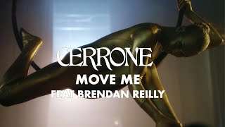 Cerrone - Move Me (Feat. Brendan Reilly) (Official Music Video)