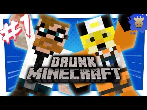 Playing Minecraft DRUNK #1 (Ft. Eckhartsladder)