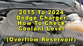Dodge Charger How To Check Coolant Antifreeze Level In Overflow Reservoir 2015 To 2024 7th Gen DIY