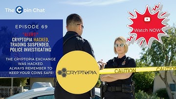 **Alert** Cryptopia Hacked, Trading Suspended, Police Investigating