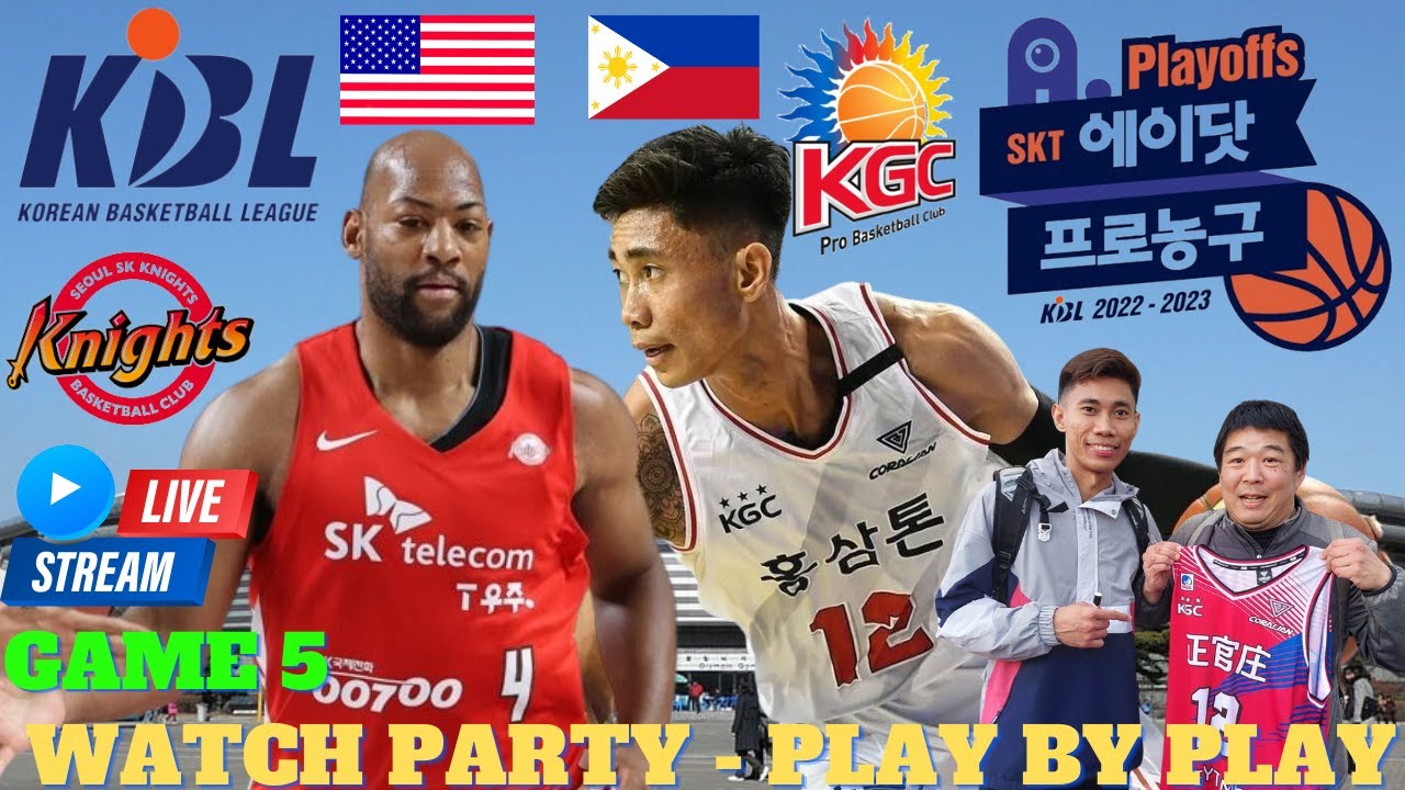 LIVE I Seoul Sk Knights vs Anyang KGC - KBL Finals Game 5 - Watch Party - Fan Chat - Play By Play