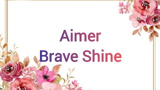 Download Lagu Aimer - Brave Shine Lyrics MP3