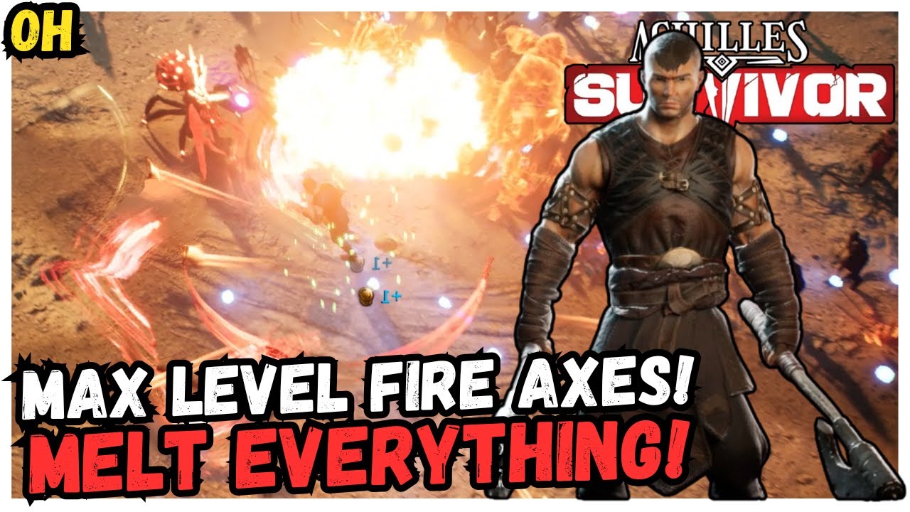 Max Level Fire MAX Level FIRE AXES Melts Them All!! Achilles Survivor! - YouTube