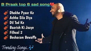 Best of B Praak 2023 | B Praak Hits Songs | Latest Bollywood Songs | Indian songs.