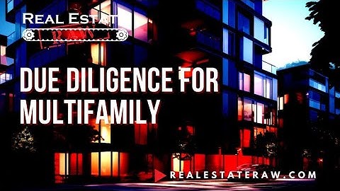 Advanced Multifamily Due Diligence