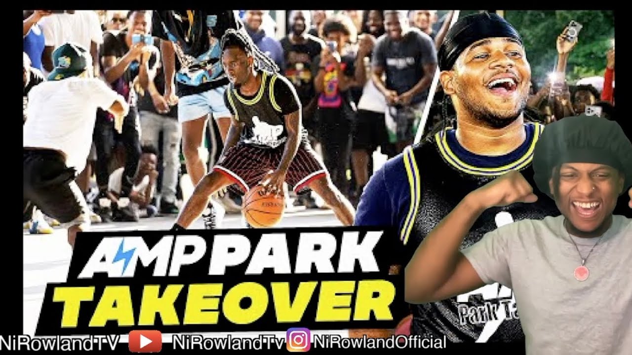 NiRowland Reacts To AMP PARK TAKEOVER !!! | THEY WERE GETTING BUCKETS