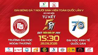 Details 🔴TRỰC TIẾP: ĐH NGOẠI THƯƠNG - ĐẠI HỌC KINH TẾ QUỐC DÂN  | SV7 THIÊN KHÔI CUP 2026 News