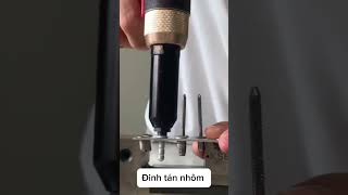 Đinh tán nhôm #rivetgun #stainlesssteel #aluminium #riveter #maybandinh #dinhnhom #dinhtan