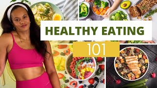 Eating Healthy Made Simple | Start Here If You’re New to Nutrition! | Eat Well with Lisha
