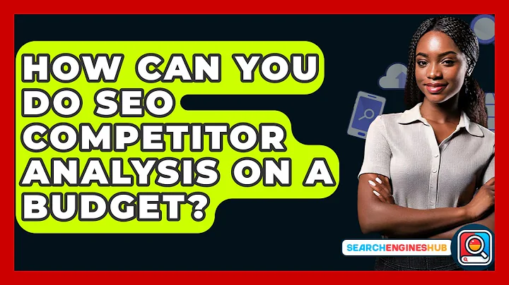 How Can You Do SEO Competitor Analysis On A Budget? - SearchEnginesHub.com