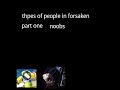 types of peole in forsakin