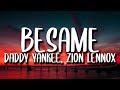 Daddy Yankee Besame Letra Lyrics Ft Play N Skillz Zion Lennox