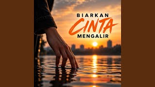 Biarkan Cinta Mengalir