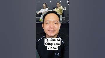Tại Sao Ai Cũng Làm Video? Câu Trả Lời Khiến Bạn Bất Ngờ