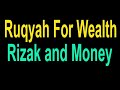 Ruqyah For Wealth Rizak Rizaq Money Marriage Business Nazar