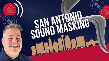 San Antonio, TX Sound Masking