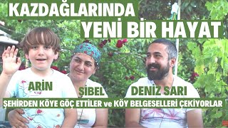 Şehirden Köye Göç Ettiler ve Meslekleri Köy Belgeselleri Çekmek | Sibel & Deniz Sarı Yeni Bir Hayat