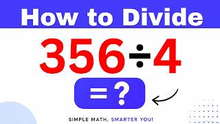 356÷4  Divide 356 by 4 - Long division Method