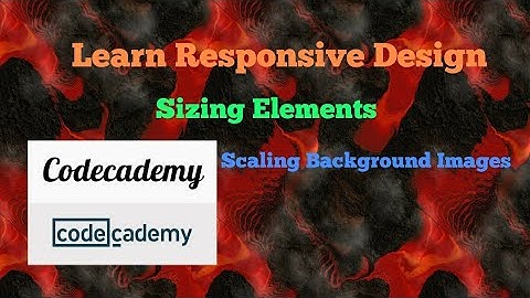 Scaling Background Images, Codecademy, Learn Responsive Design, Sizing Elements