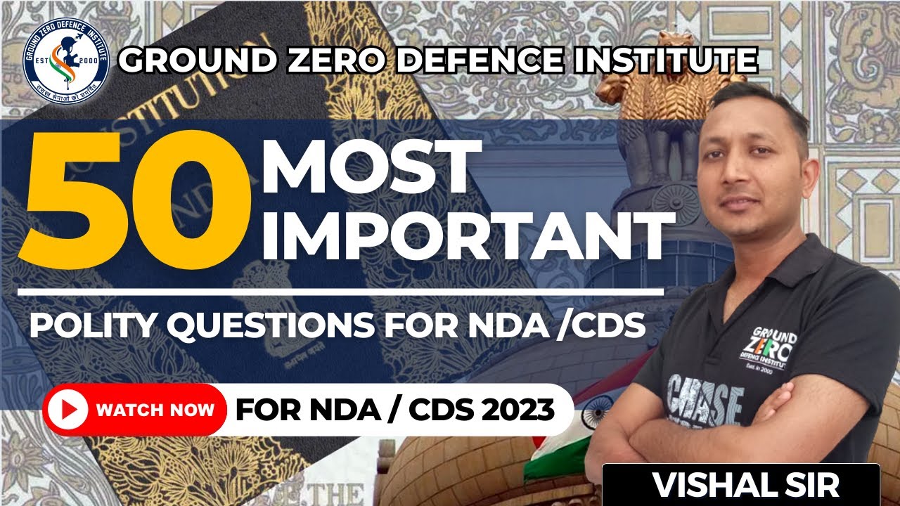 POLITY TOP 50 MOST IMPORTANT QUESTIONS FOR NDA & CDS 2023 | POLITY BY ...