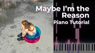 Dev Lemons - Maybe I'm the Reason | Piano Tutorial