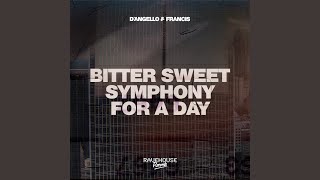 Bitter Sweet Symphony For A Day